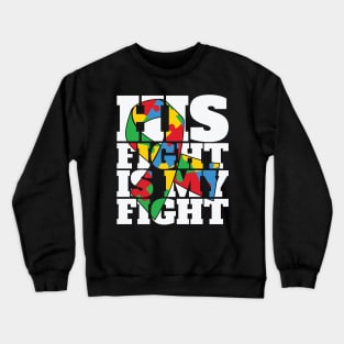 His Fight is my fight Puzzle Piece Autism Awareness Gift for Birthday, Mother's Day, Thanksgiving, Christmas Crewneck Sweatshirt